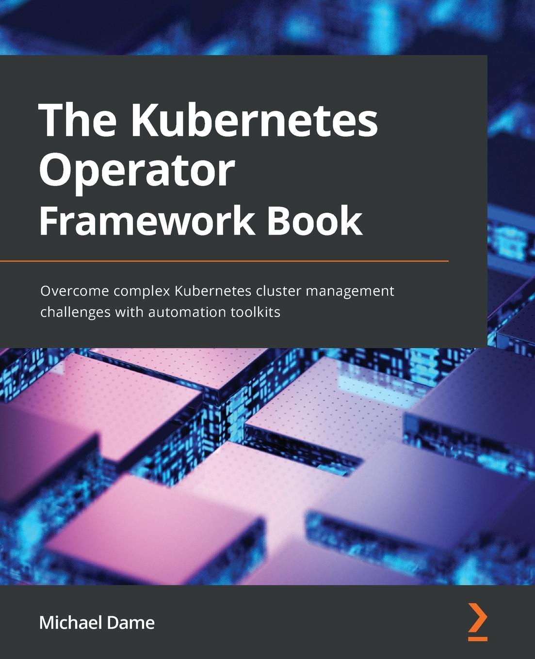 Carte Kubernetes Operator Framework Book Michael Dame