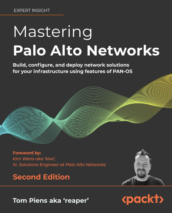 Книга Mastering Palo Alto Networks Tom Piens aka 'reaper'