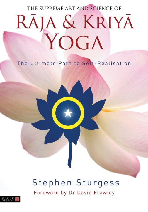 Książka Supreme Art and Science of Raja and Kriya Yoga Stephen Sturgess