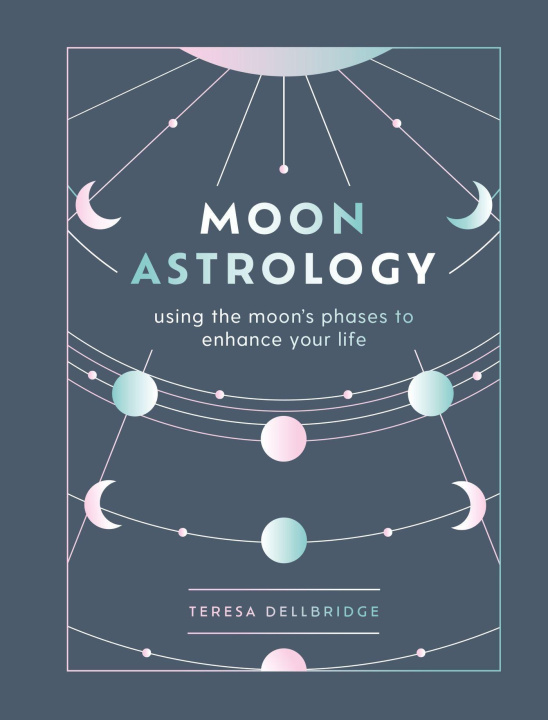 Książka Moon Astrology Teresa Dellbridge