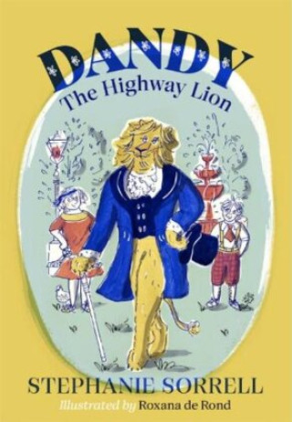Книга Dandy the Highway Lion Stephanie Sorrell