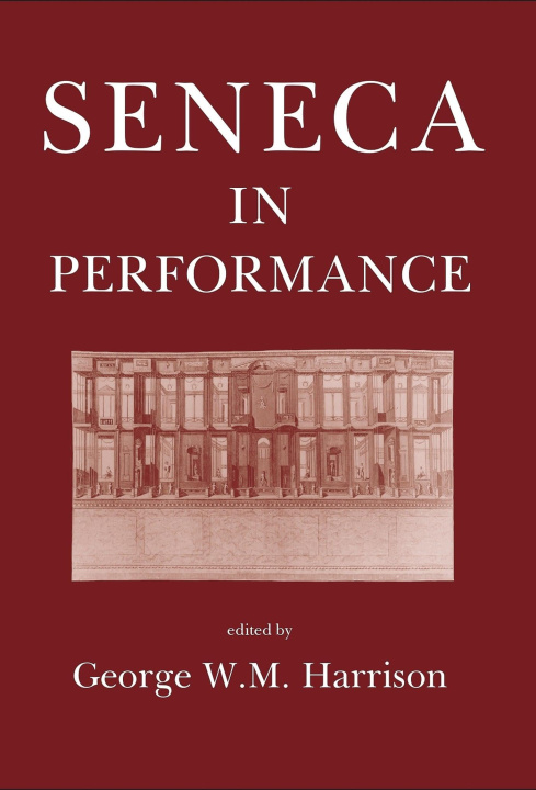 Knjiga Seneca in Performance George W.m. Harrison