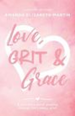 Buch Love, Grit and Grace Amanda Martin