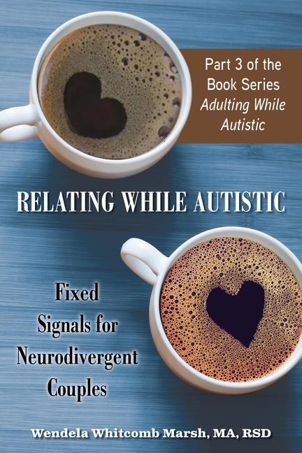 Knjiga Relating while Autistic Wendela Whitcomb Marsh