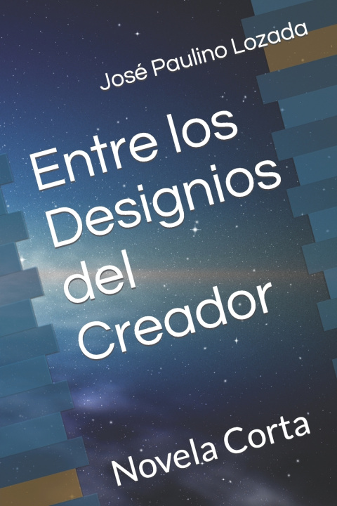 Βιβλίο Entre los Designios del Creador Jose Paulino Lozada