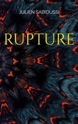 Knjiga Rupture Julien Sabidussi