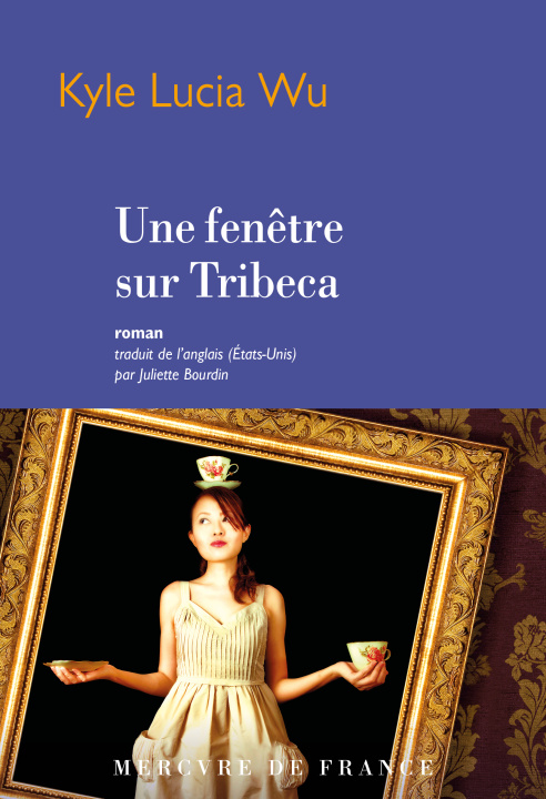 Knjiga Une fenêtre sur Tribeca KYLE LUCIA WU