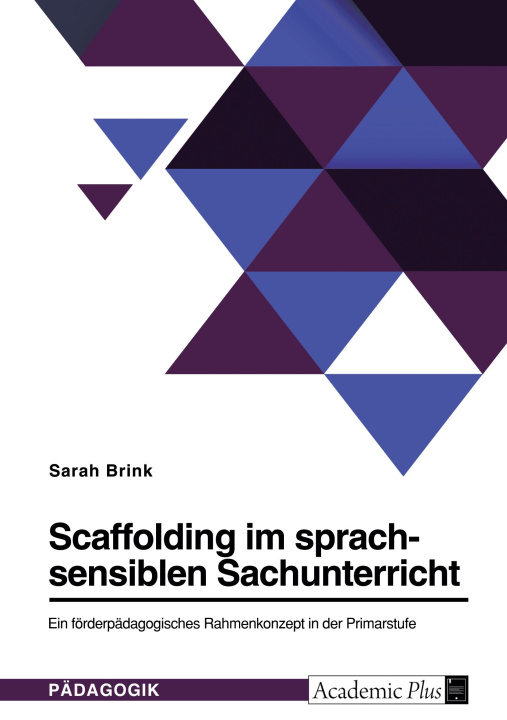 Kniha Scaffolding im sprachsensiblen Sachunterricht. Ein förderpädagogisches Rahmenkonzept in der Primarstufe 
