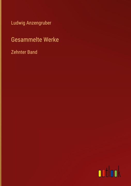 Knjiga Gesammelte Werke Ludwig Anzengruber