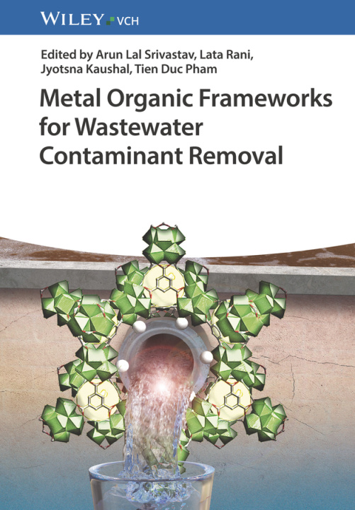 Knjiga Metal Organic Frameworks for Wastewater Contaminant Removal AL Srivastav