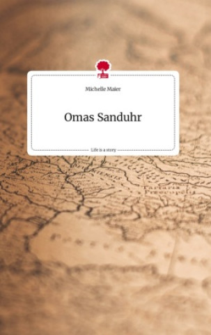 Könyv Omas Sanduhr. Life is a Story - story.one 