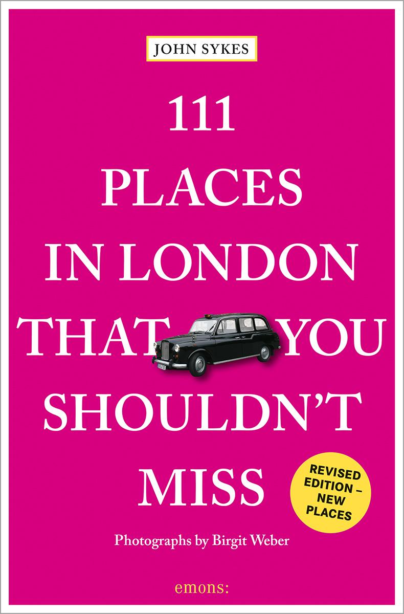 Carte 111 Places in London That You Shouldn't Miss John Sykes