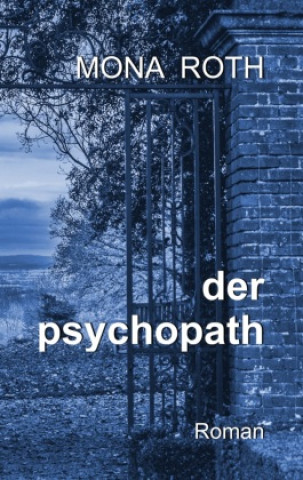 Knjiga der psychopath Mona Roth