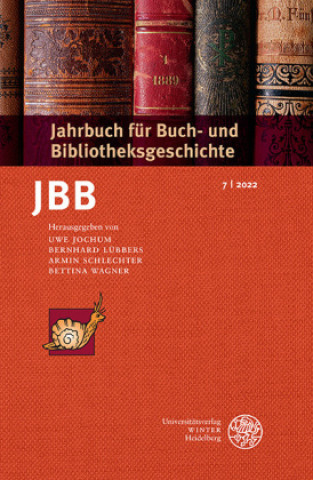 Kniha Jahrbuch Buch- u. Bibliotheksgesch. JBB 7/2022 Uwe Jochum