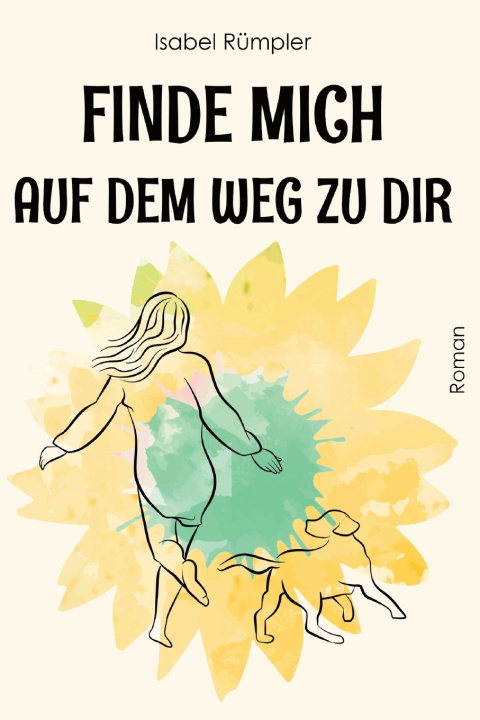 Knjiga Finde mich auf dem Weg zu dir Isabel Rumpler