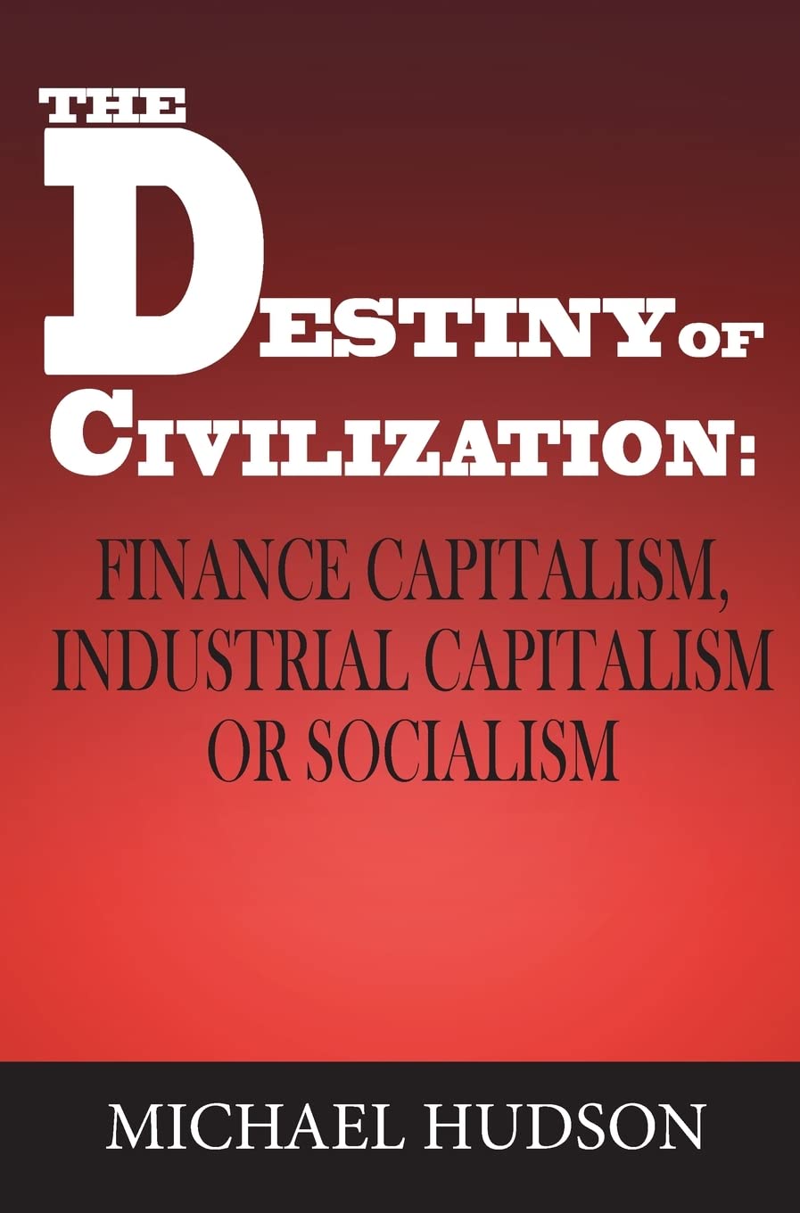 Book Destiny of Civilization Michael Hudson