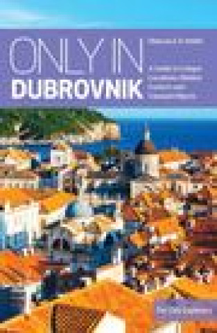 Könyv Only in Dubrovnik Duncan J.D. Smith