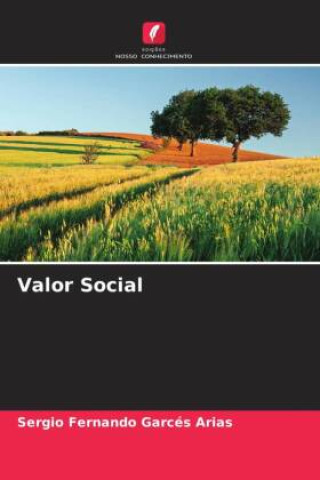 Knjiga Valor Social Sergio Fernando Garcés Arias