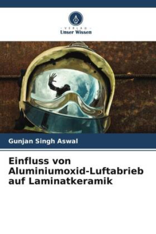 Buch Einfluss von Aluminiumoxid-Luftabrieb auf Laminatkeramik 