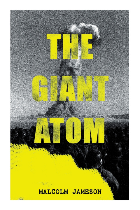 Knjiga Giant Atom Malcolm Jameson