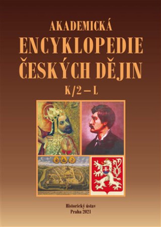 Könyv Akademická encyklopedie českých dějin VII. K/2 - L Jaroslav Pánek