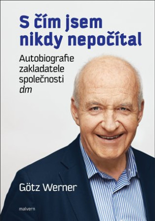 Książka S čím jsem nikdy nepočítal Werner Götz