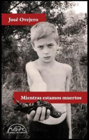 Βιβλίο Mientras estamos muertos José Ovejero