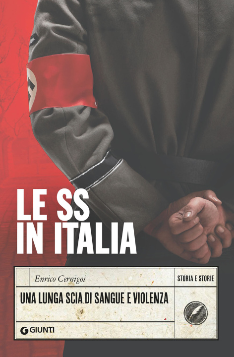 Kniha SS in Italia. Una lunga scia di sangue e violenza Enrico Cernigoi
