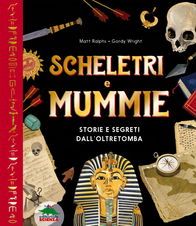 Kniha Scheletri e mummie. Storie e segreti dall’oltretomba Matt Ralphs