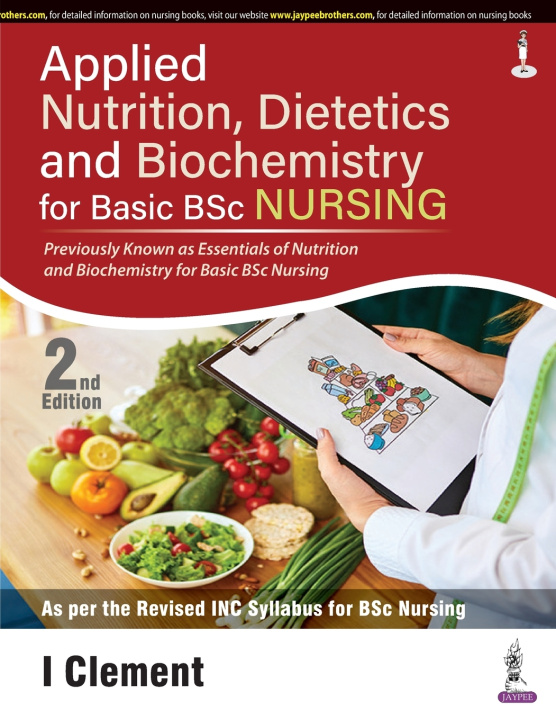 Knjiga Applied Nutrition, Dietetics and Biochemistry for Basic BSc Nursing I Clement