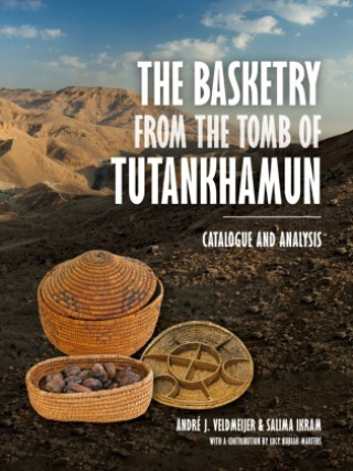 Kniha Basketry from the Tomb of Tutankhamun Andre Veldmeijer