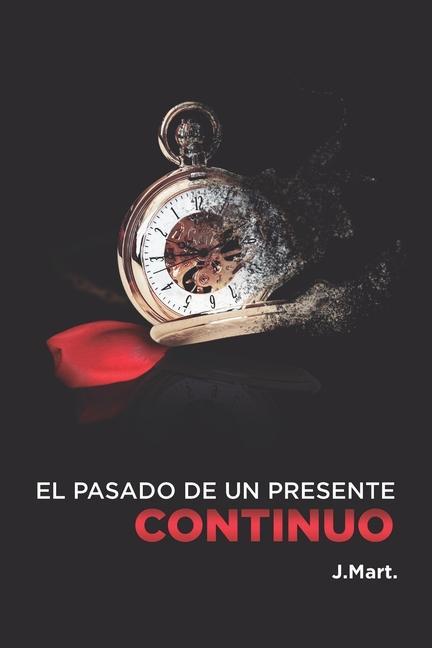 Knjiga pasado de un presente continuo Juan Martinez