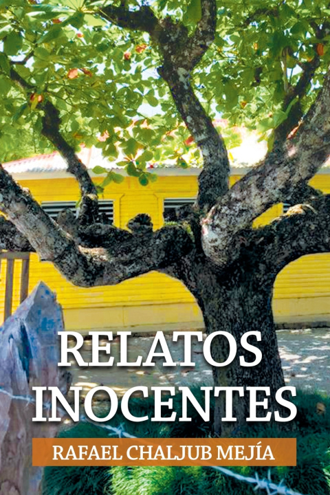Boek Relatos Inocentes Rafael Chaljub Mejia