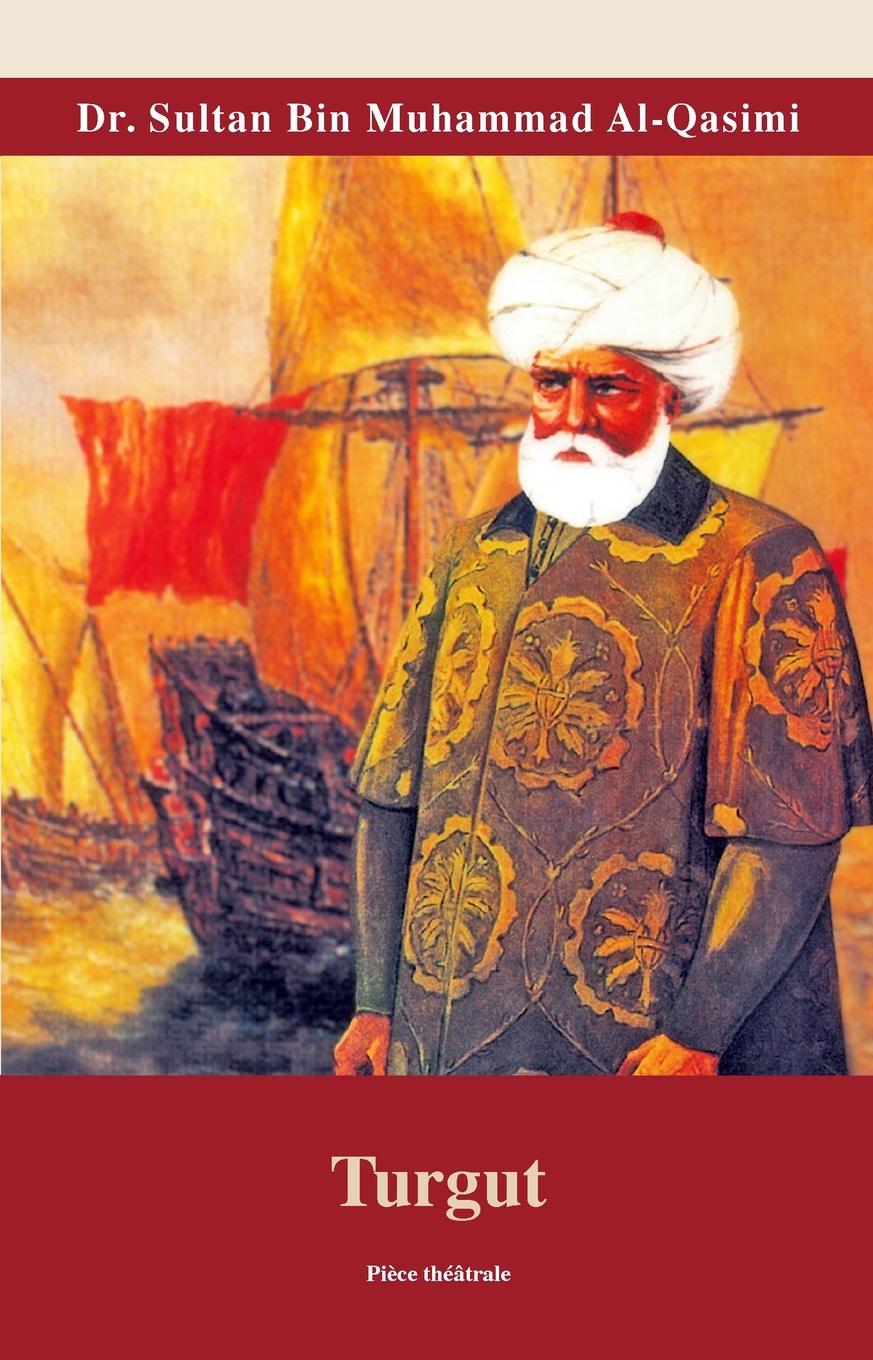 Knjiga Turgut Shiekh Sultan Al Qasimi