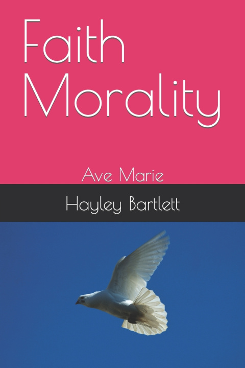 Knjiga Faith Morality Hayley Bartlett