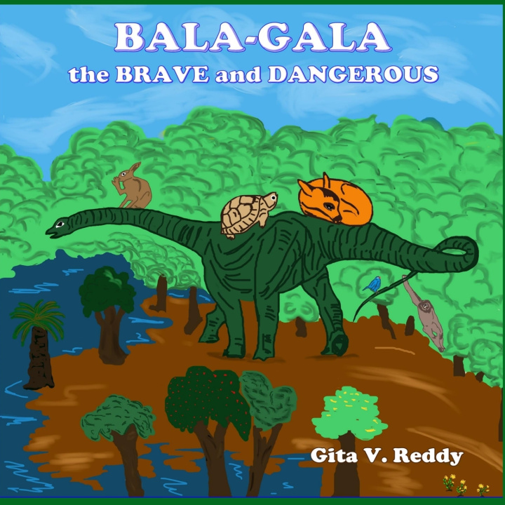 Βιβλίο Bala-Gala the Brave and Dangerous Gita V Reddy