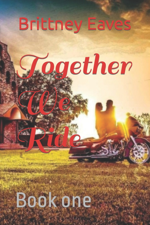 Boek Together We Ride Brittney Eaves