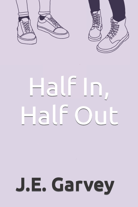 Knjiga Half In, Half Out J E Garvey