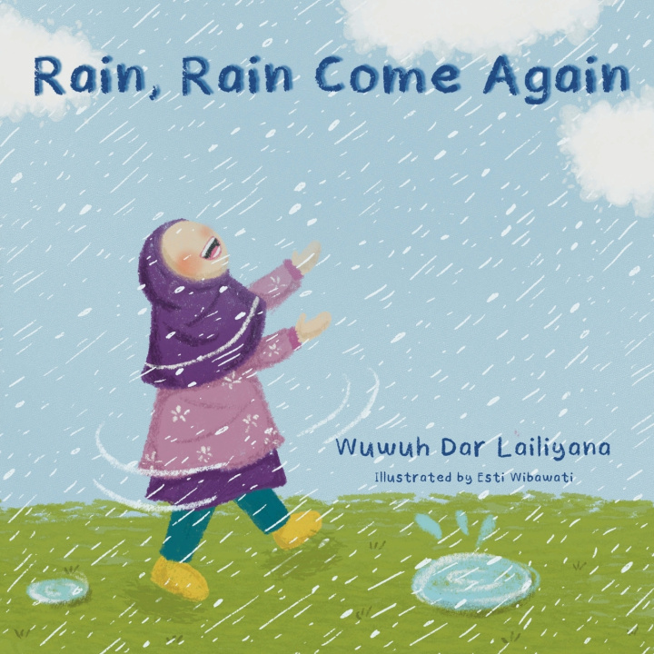 Knjiga Rain, Rain Come Again Wuwuh Lailiyana