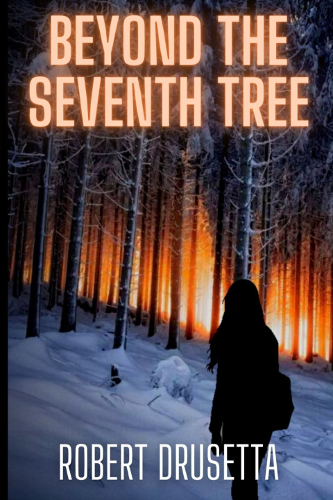 Knjiga Beyond The Seventh Tree Robert Drusetta