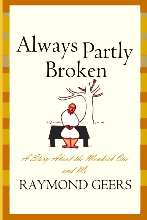 Knjiga Always Partly Broken Raymond Geers
