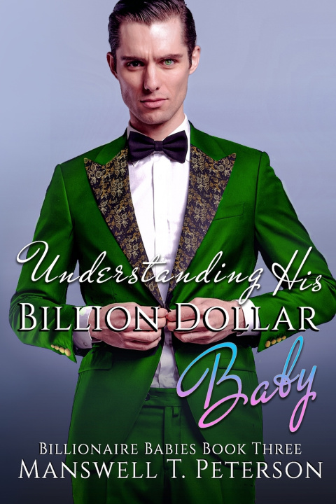 Knjiga Understanding his Billion Dollar Baby Manswell T Peterson