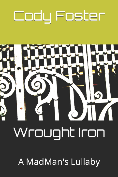 Knjiga Wrought Iron Cody Joel Foster
