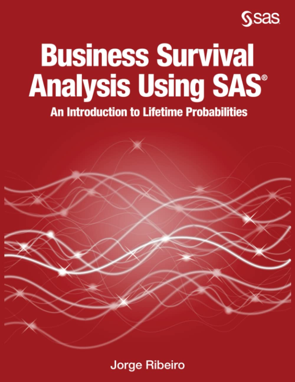 Knjiga Business Survival Analysis using SAS Jorge Ribeiro