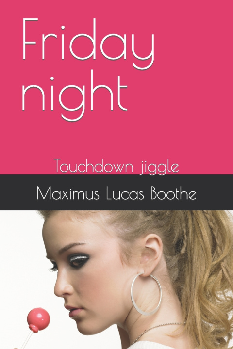 Knjiga Friday night Maximus Lucas Boothe