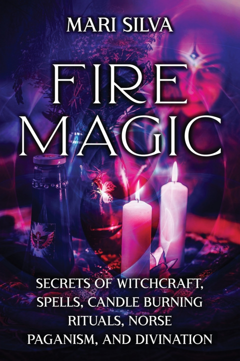 Knjiga Fire Magic Mari Silva