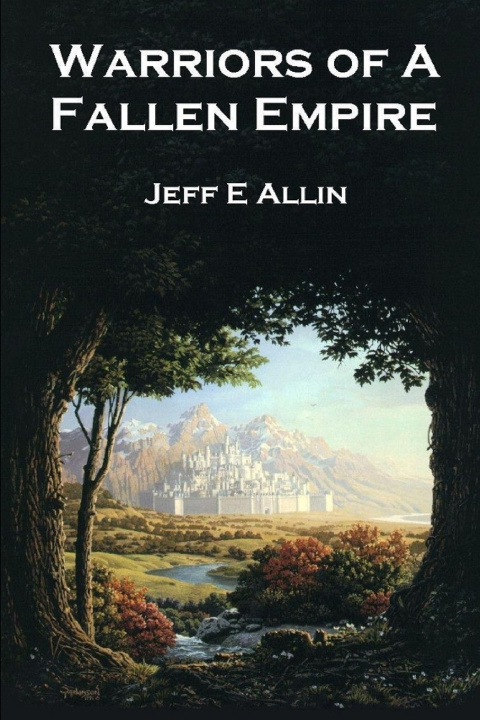 Knjiga Warriors of a Fallen Empire Jeffrey E Allin