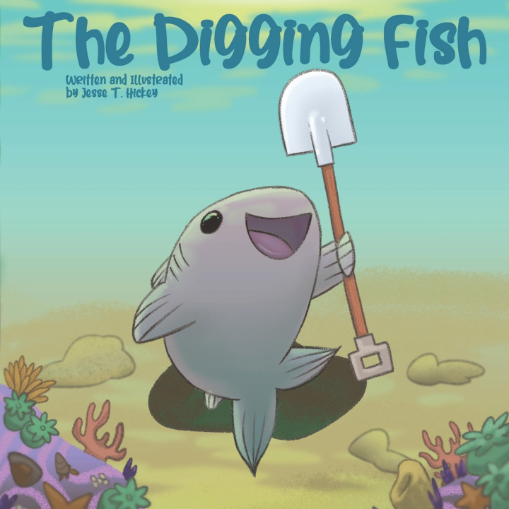 Knjiga Digging Fish Jesse T Hickey