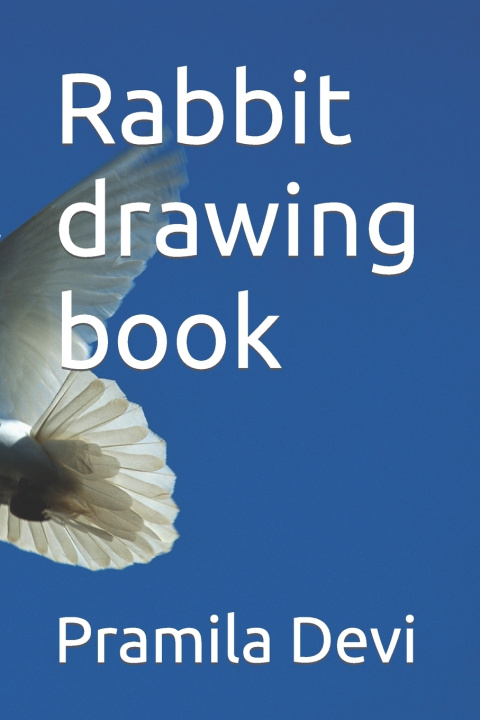 Knjiga Rabbit drawing book Pramila Devi