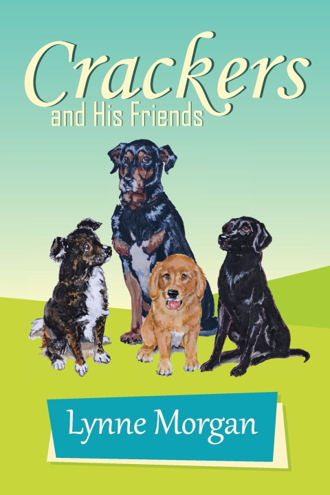 Knjiga Crackers and His Friends Lynne Morgan